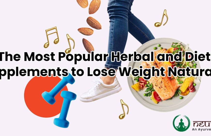 The Most Popular Herbal and Diet Supplements to Lose Weight Naturally